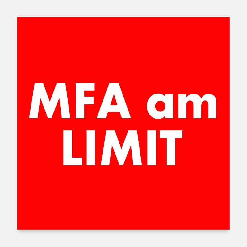 Mfa am limit Poster 60x60 cm