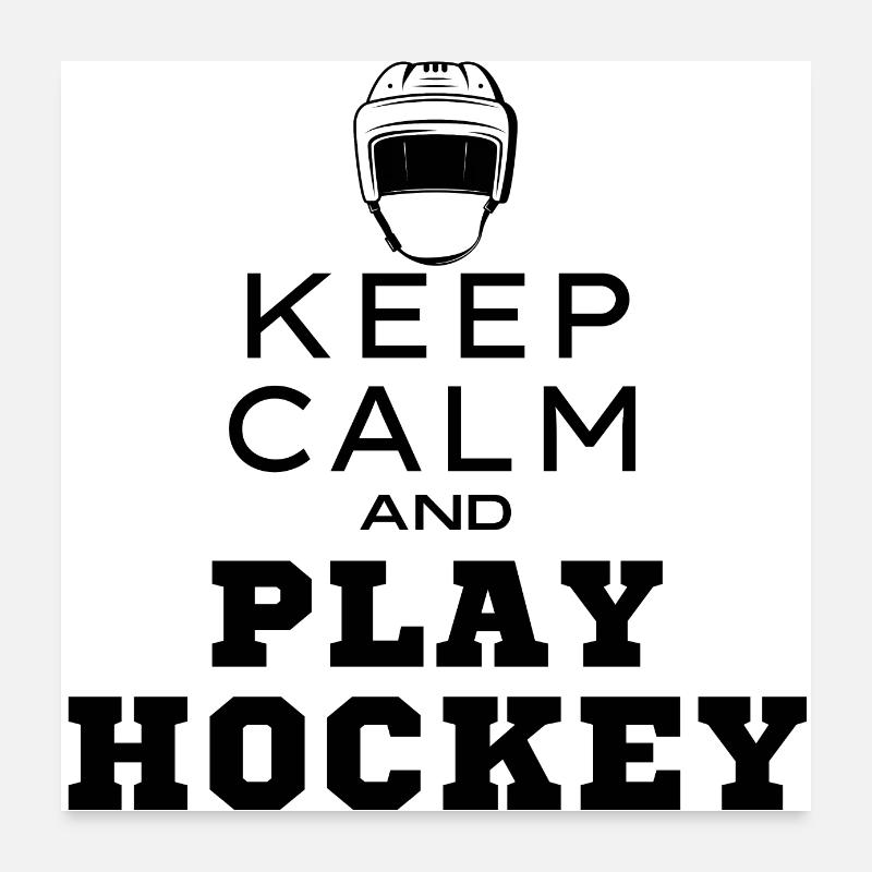 Keep calm and play hockey Idée cadeau original Poster 60 x 60 cm