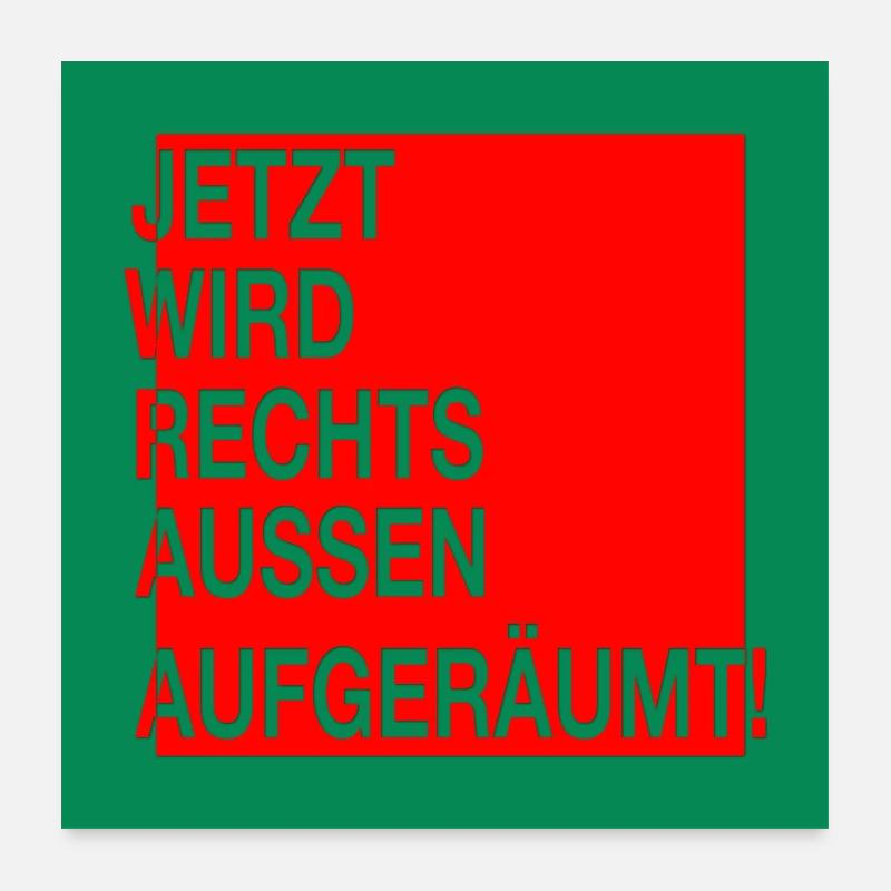 Jetzt wird rechts aussen aufgeräumt! Poster 60x60 cm