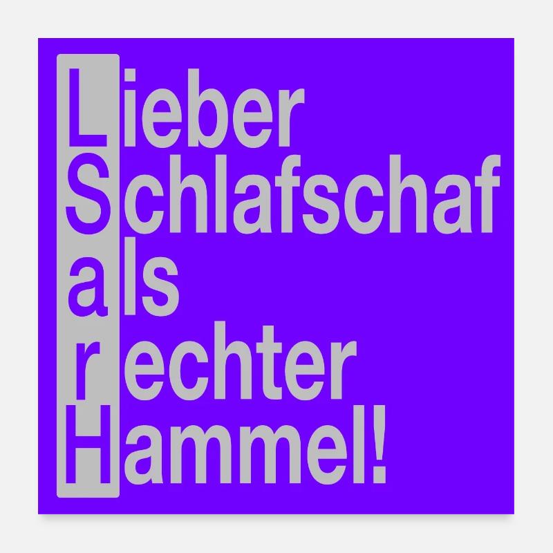 Lieber Schlafschaf als rechter Hammel! Poster 60x60 cm