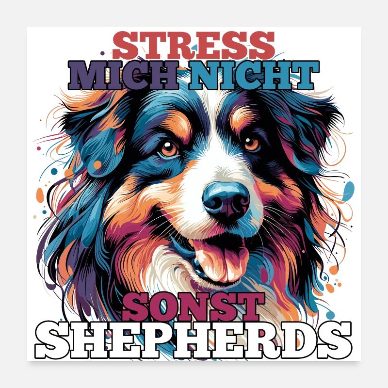 Australian Shepherd Don't Stress Me Gift Poster 24" x 24" (60x60 cm)
