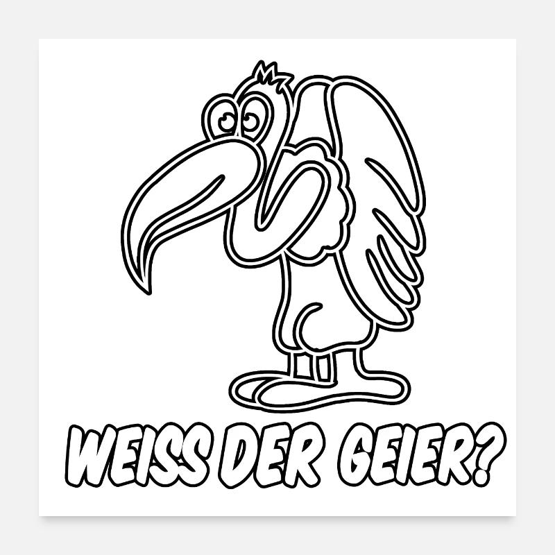 Weiss der Geier? - Poster 60x60 cm - Weiß