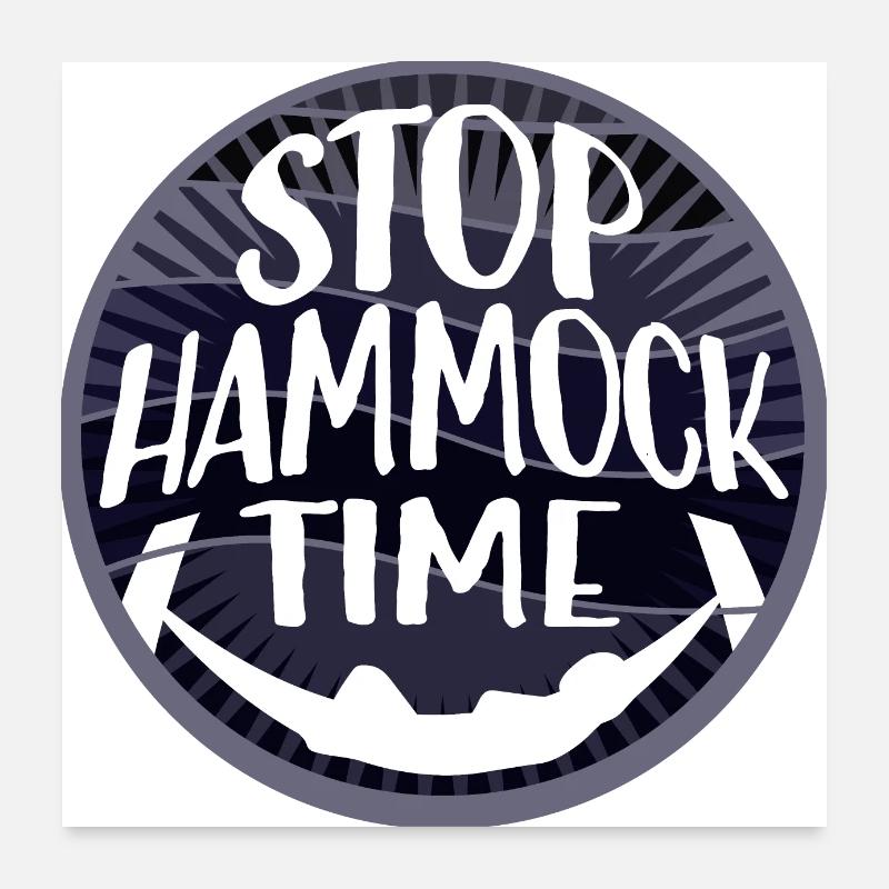 Funny Stop Hammock Time Relaxing Sleeping Camping Poster 24" x 24" (60x60 cm)