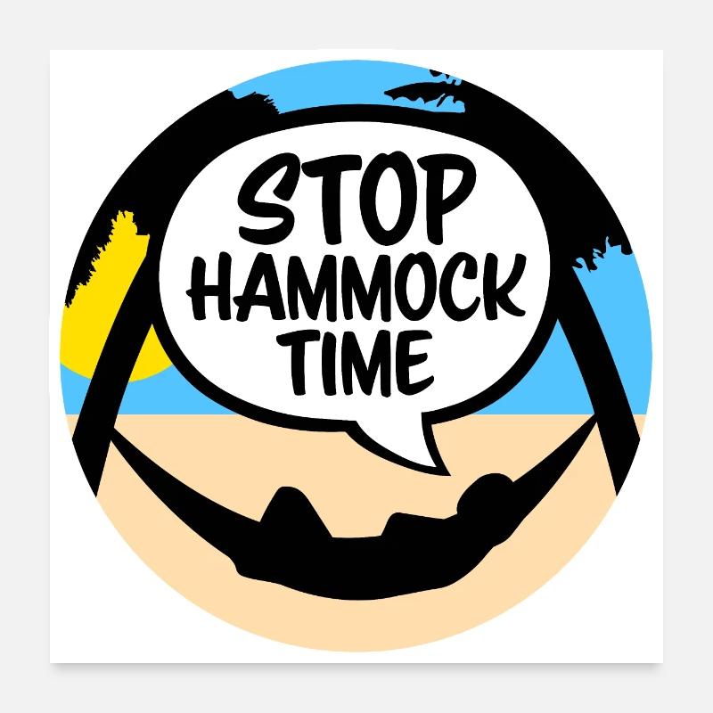 Funny Stop Hammock Time Relaxing Sleeping Camping Poster 24" x 24" (60x60 cm)
