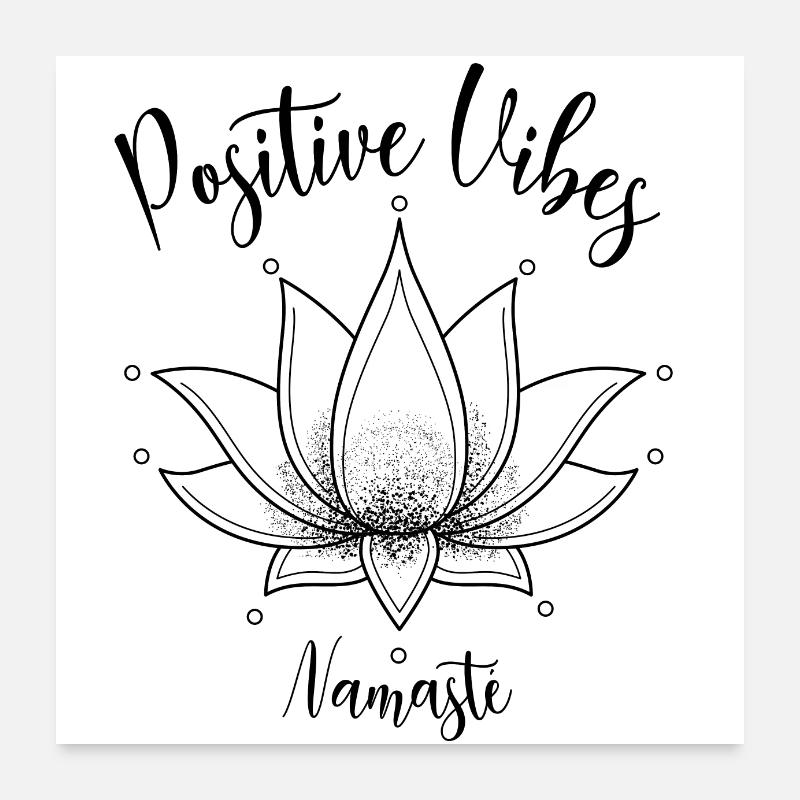 Positive MPositive Mind,ind Namasté Fleur de Lotus Poster 60 x 60 cm