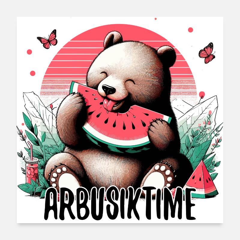 Zeit für Wassermelone Arbusik Bär lecker Geschenk Poster 60x60 cm