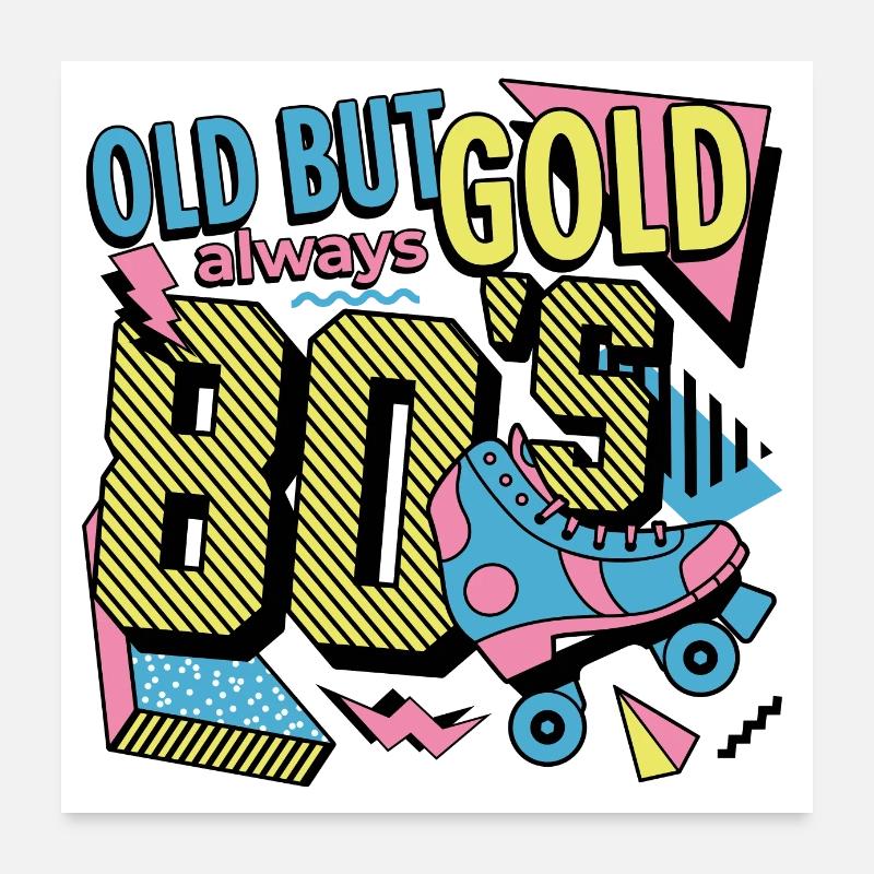 Old but always Gold the 80s Poster 60x60 cm