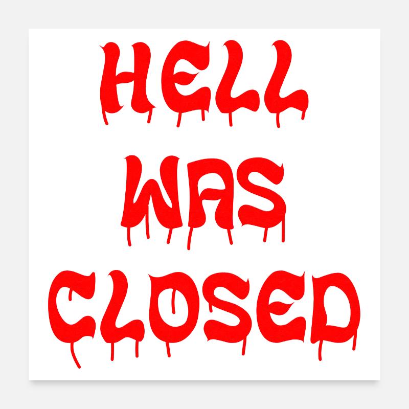 Hell Was Closed Poster 24" x 24" (60x60 cm)