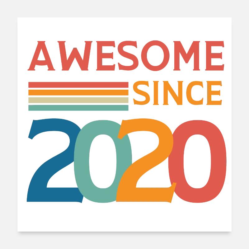 Awesome since 2020 Poster 60 x 60 cm