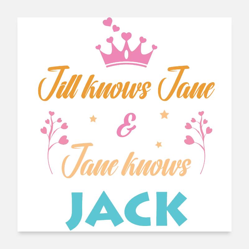 Funny Saying - Jane knows Jack Poster 24" x 24" (60x60 cm)