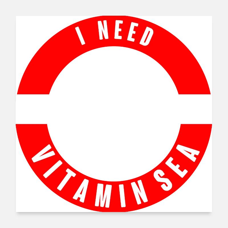 I need Vitamin Sea Anker Rettungsring Poster 60x60 cm