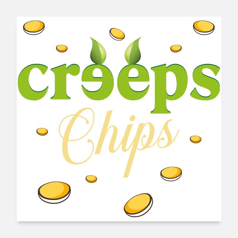 Creeps Chips - Der neue Trend Poster 60x60 cm