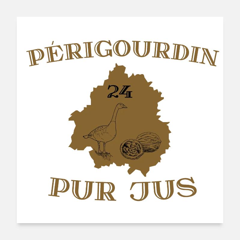 Perigourdin pur jus Poster 60 x 60 cm