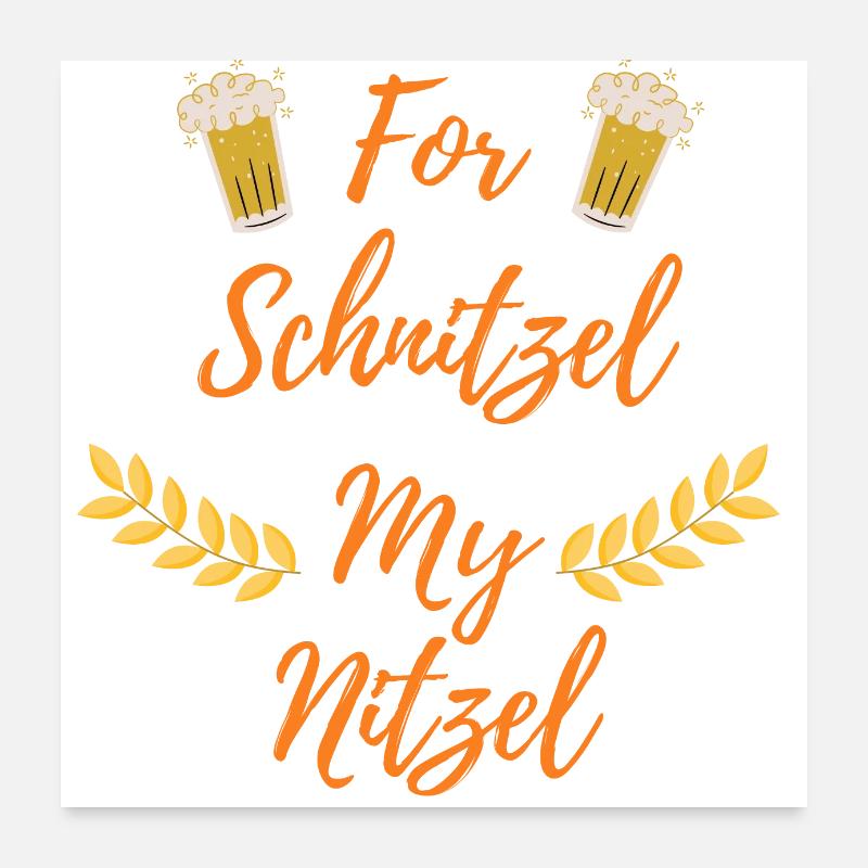 For Schnitzel My Nizzel Poster 60x60 cm