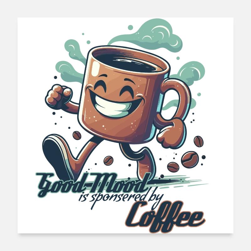 Gute Laune Kaffee Tasse Geschenk Poster 60x60 cm