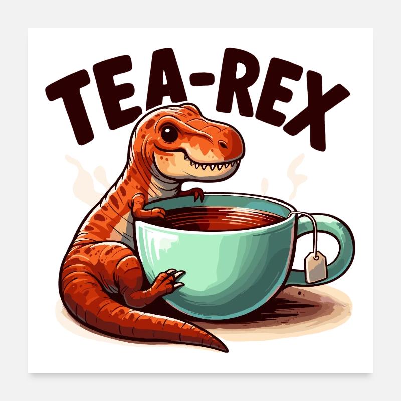 Tea Rex Tea Rex Tea Drinker Gift Poster 24" x 24" (60x60 cm)
