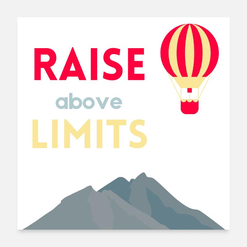Raise above limits Poster 24" x 24" (60x60 cm)