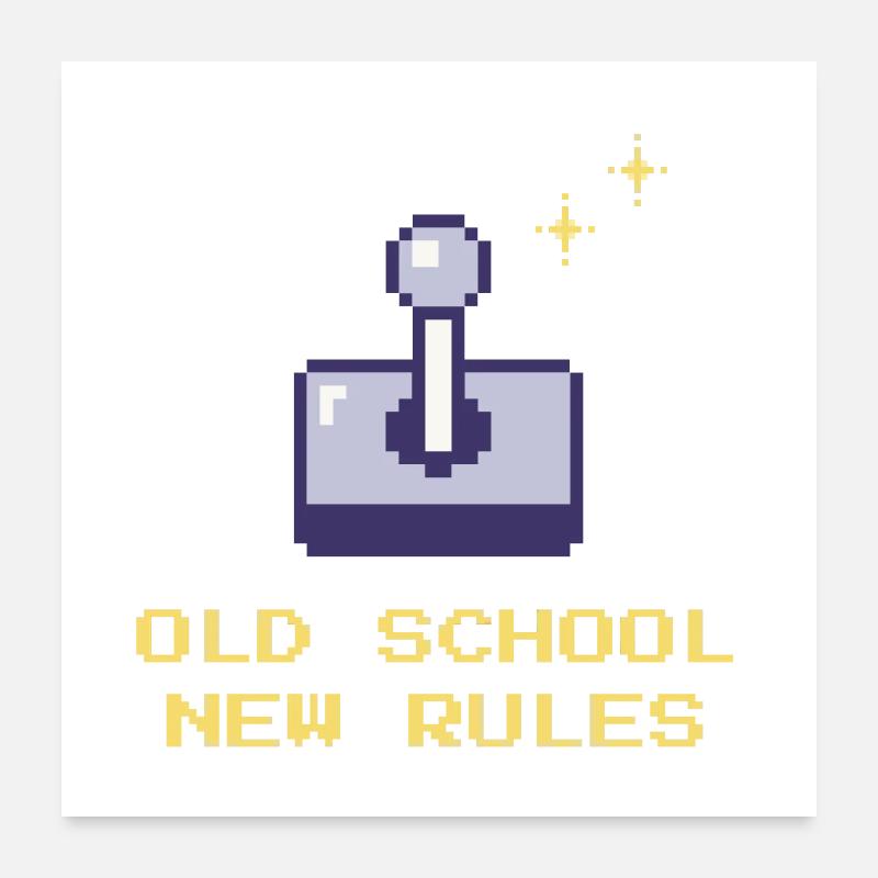 Vieille école, nouvelles règles Poster 60 x 60 cm