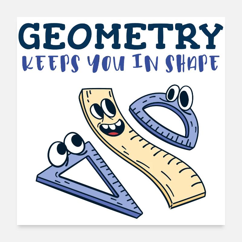 Geometry Keeps You in Shape - Funny Math Humor Poster 24" x 24" (60x60 cm)