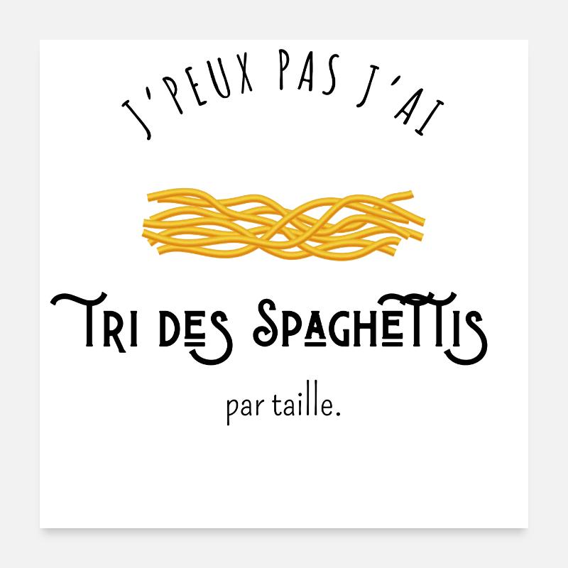 I can't I sorted spaghetti by size Poster 24" x 24" (60x60 cm)