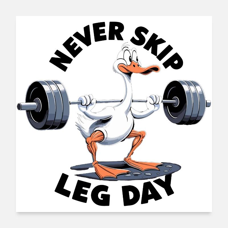 Leg Day Gans Beintraining witzig Gym Geschenk Poster 60x60 cm