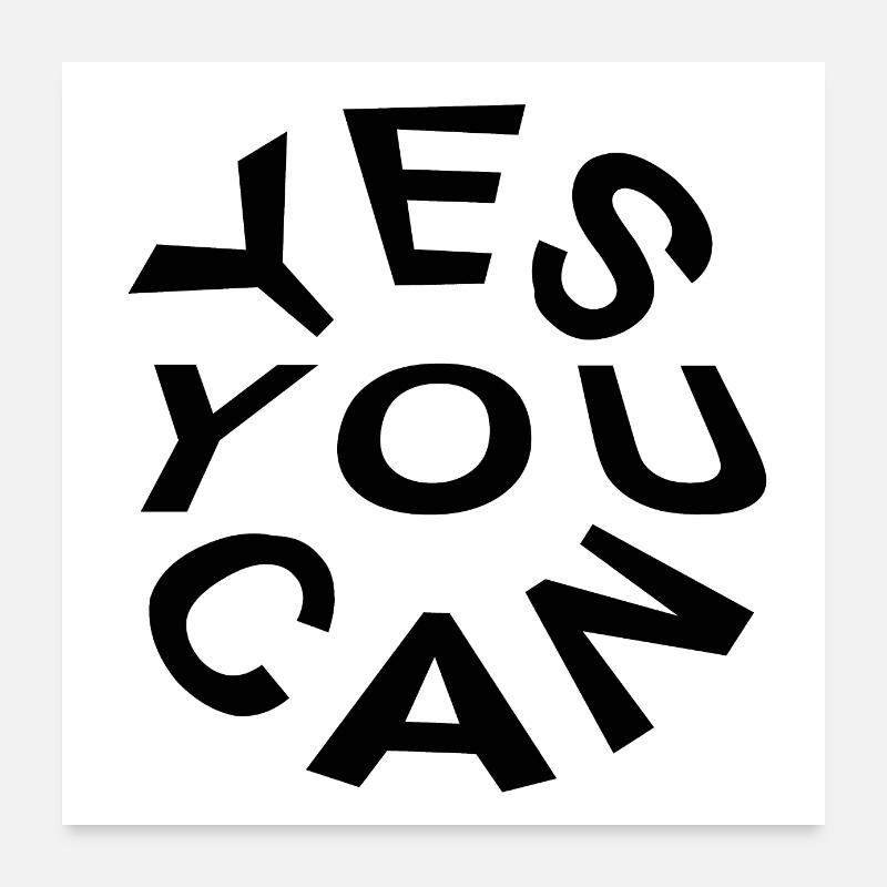 Yes you can - Poster 60 x 60 cm - blanc