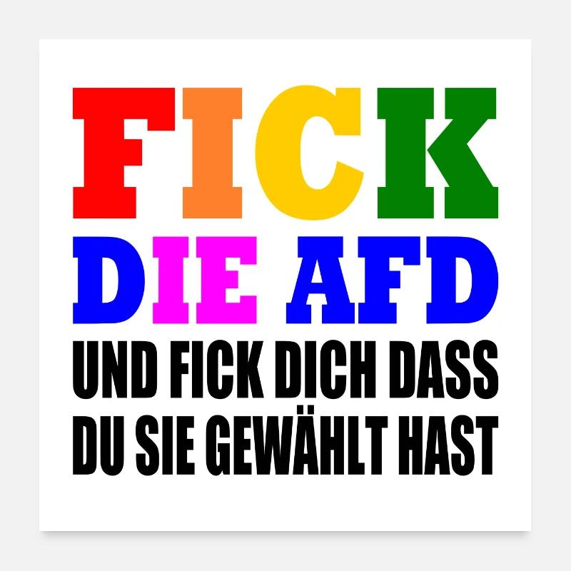 fick die afd und fick dich dass du sie gewählt has Poster 60x60 cm
