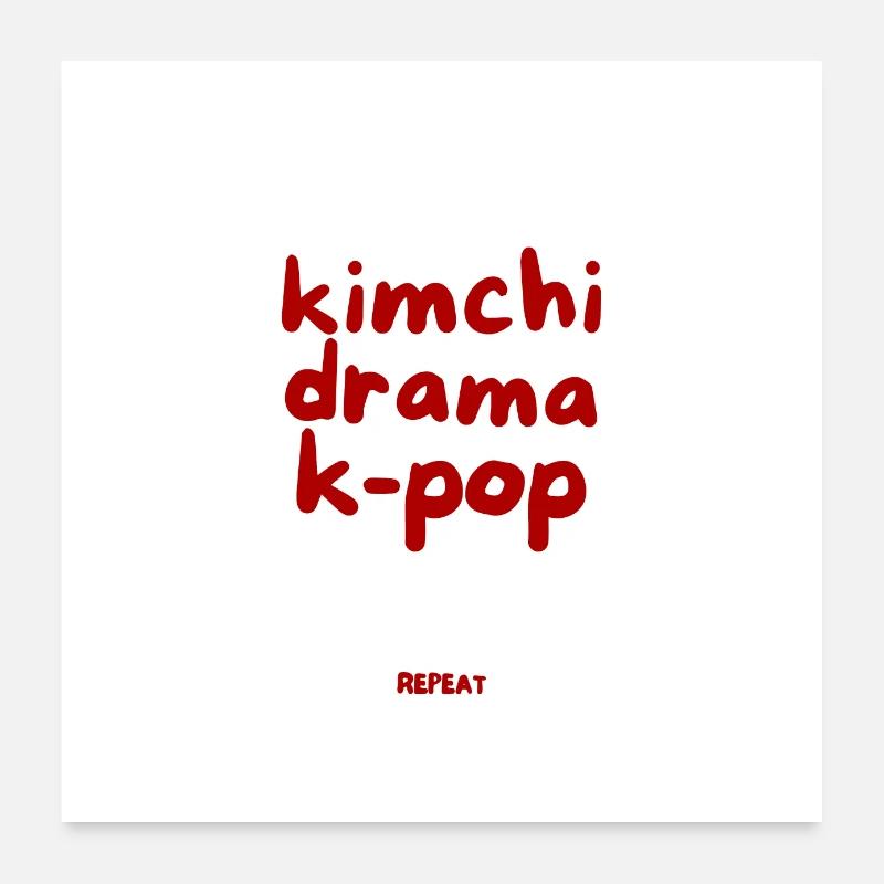 Kimchi K-pop, Drama & Repeat Poster 24" x 24" (60x60 cm)