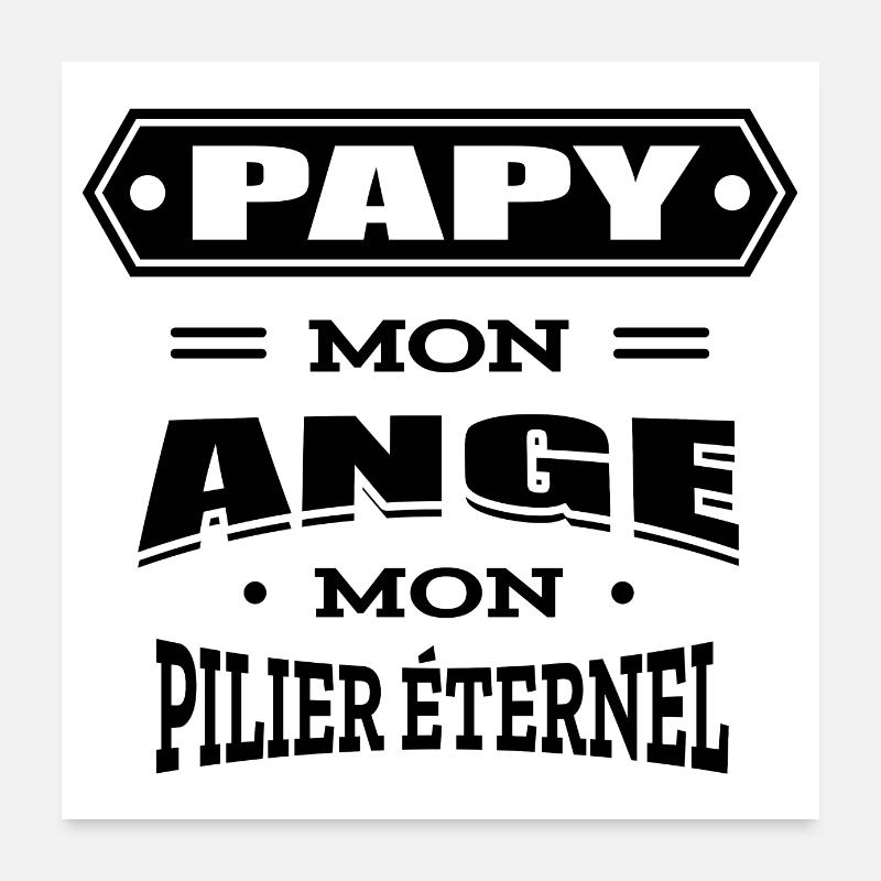 PAPY MON ANGE MON PILIER ETERNEL Poster 60 x 60 cm