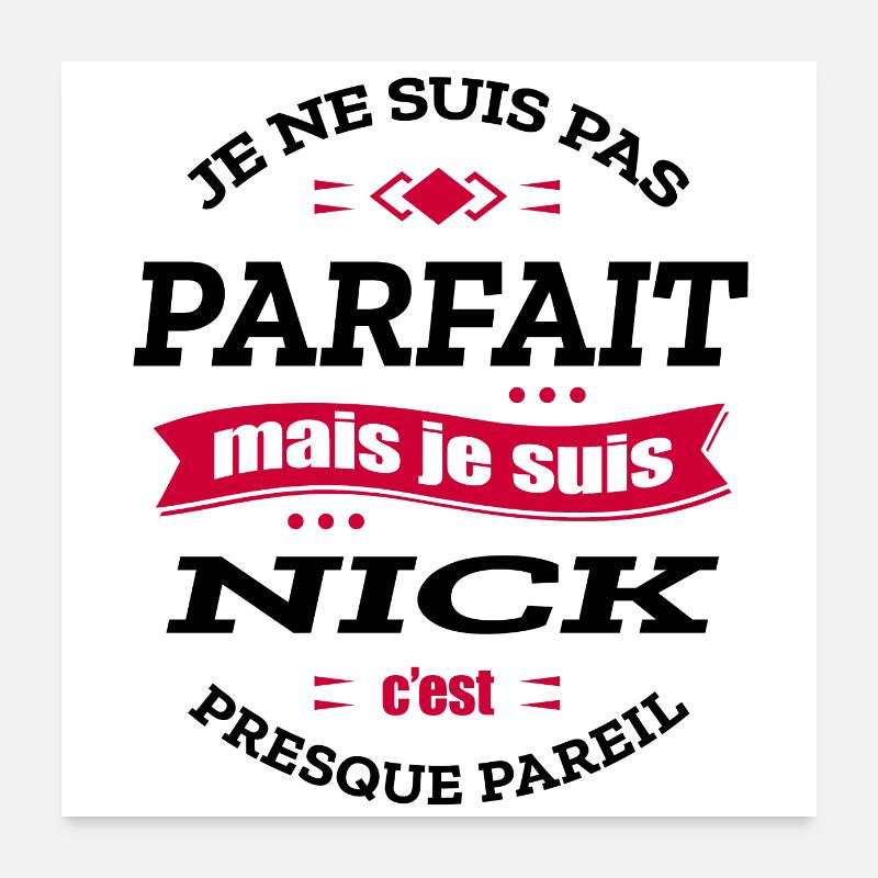 NICK PARFAIT - PRENOM NICK Poster 60 x 60 cm