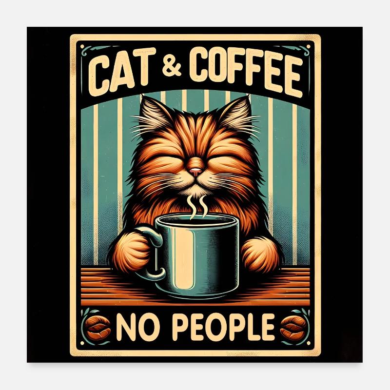 Cat and coffee is all I need Poster 24" x 24" (60x60 cm)