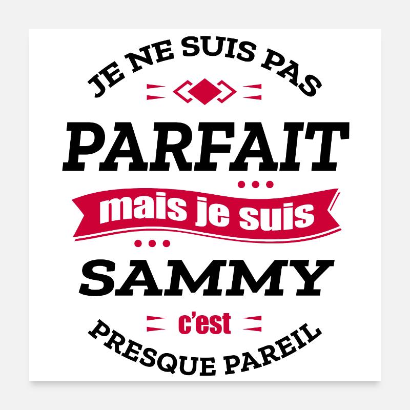 SAMMY PARFAIT - PRENOM SAMMY Poster 60 x 60 cm