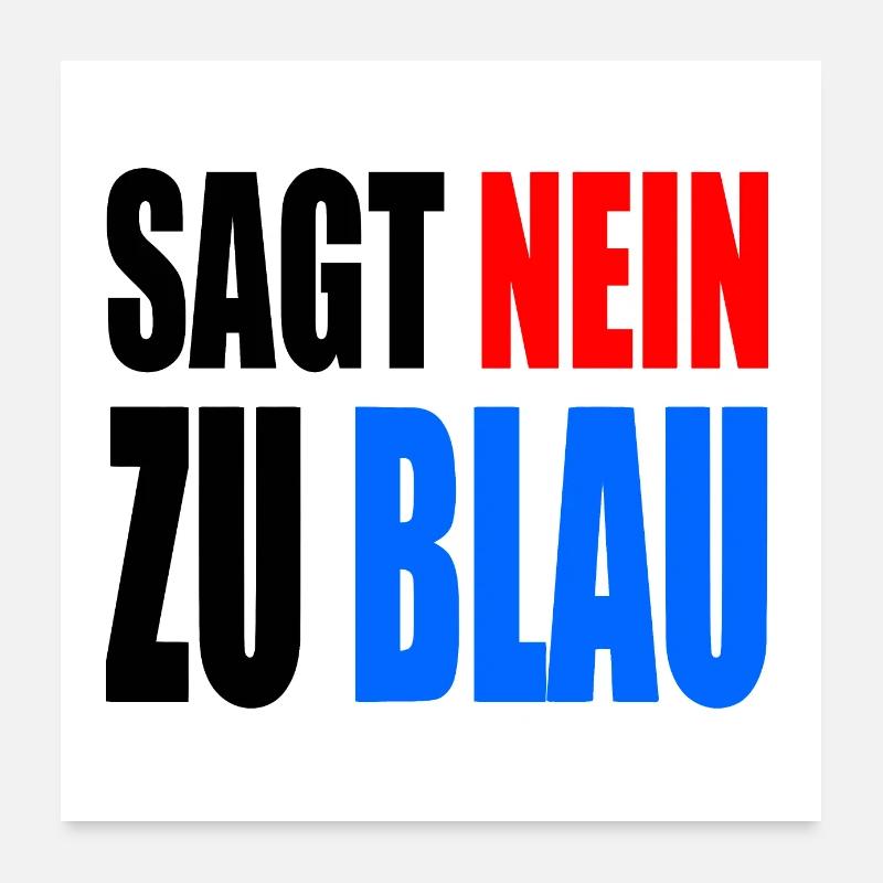 dit non au bleu Poster 60 x 60 cm