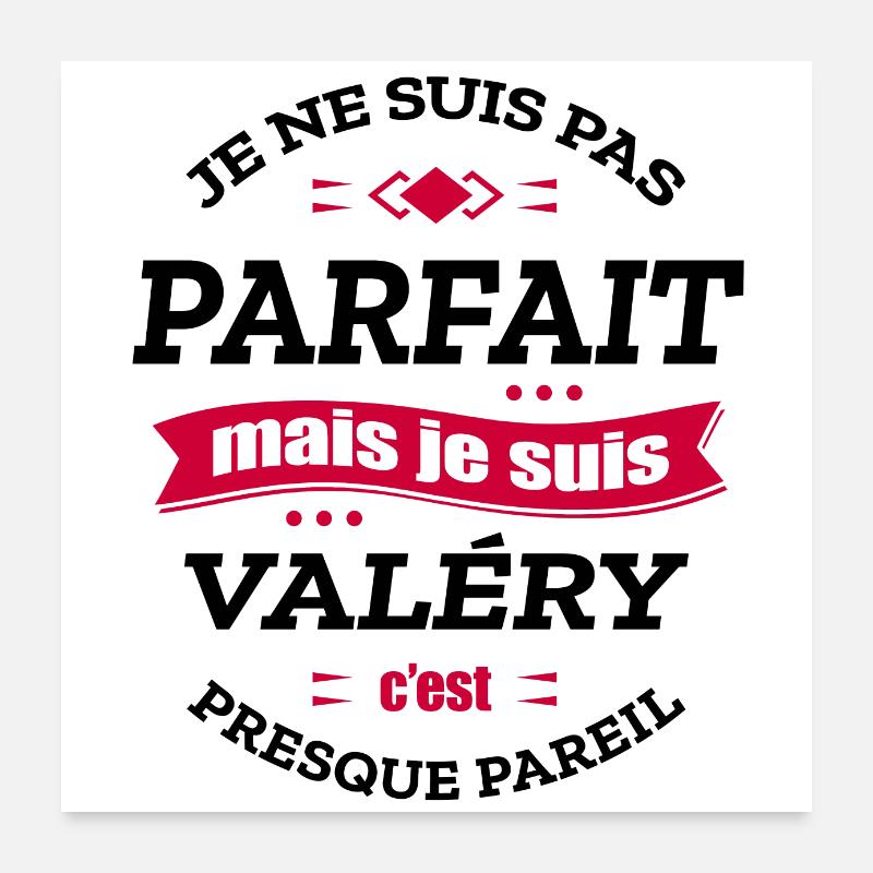 VALÉRY PARFAIT - PRENOM VALÉRY Poster 60 x 60 cm