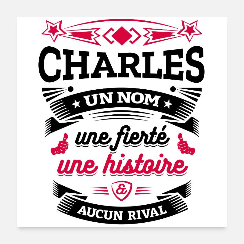 CHARLES UN NOM UNE FIERTÉ AUCUN RIVAL Poster 60 x 60 cm