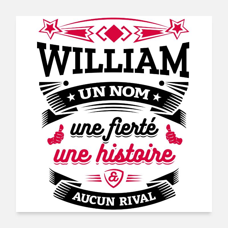 WILLIAM UN NOM UNE FIERTÉ AUCUN RIVAL Poster 60 x 60 cm
