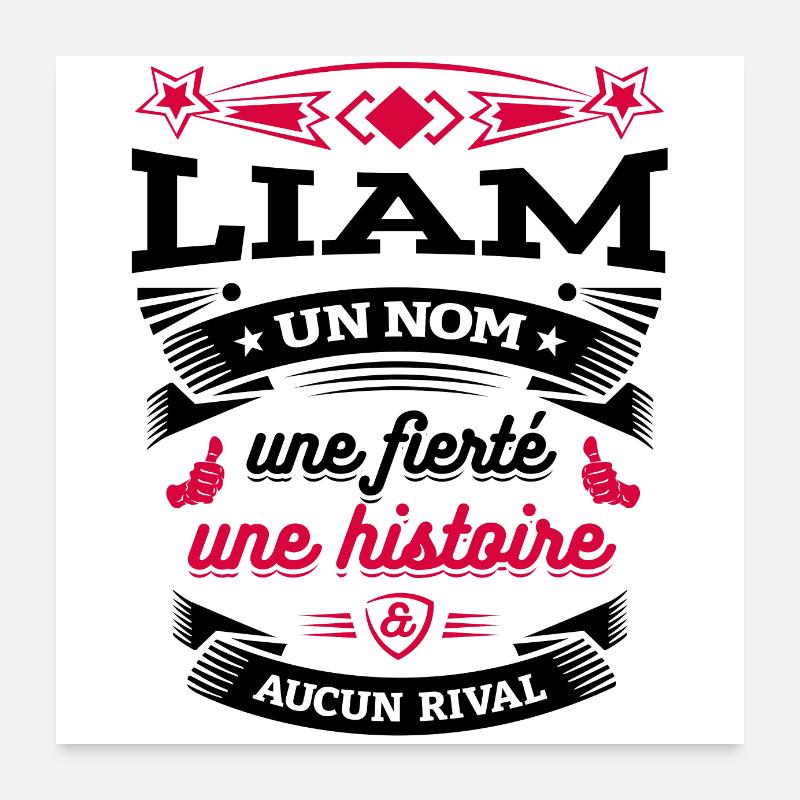 LIAM UN NOM UNE FIERTÉ AUCUN RIVAL Poster 60 x 60 cm
