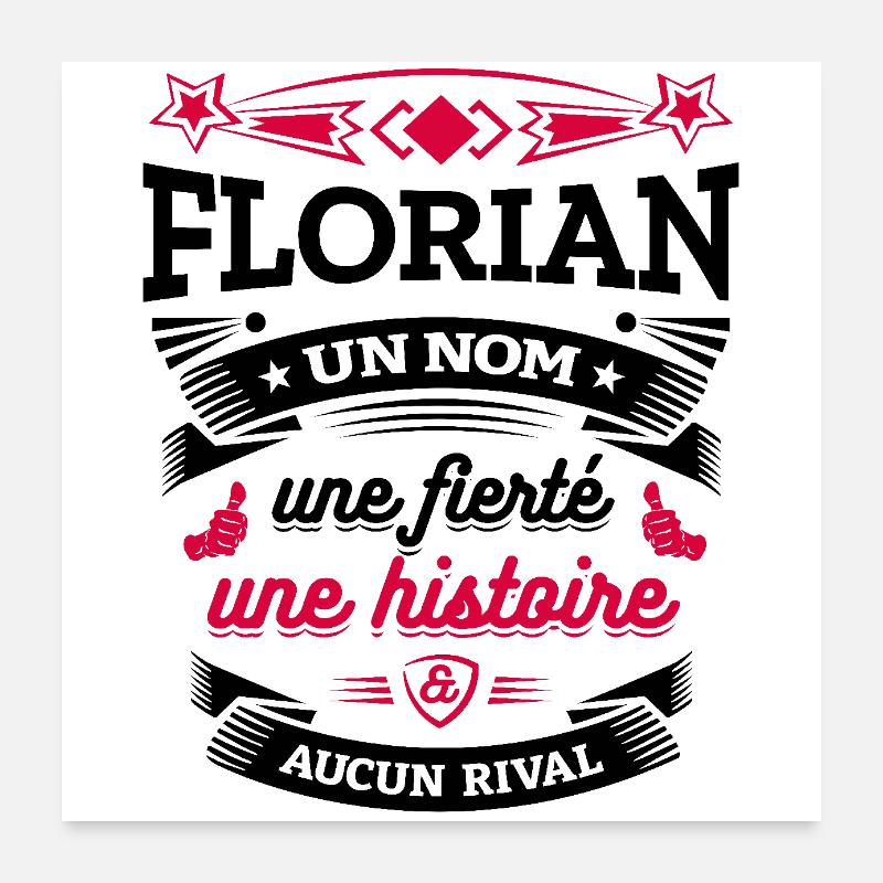 FLORIAN UN NOM UNE FIERTÉ AUCUN RIVAL Poster 60 x 60 cm