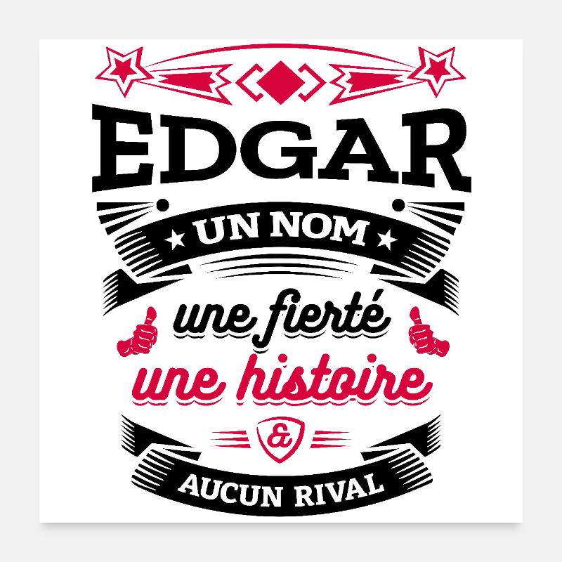 EDGAR UN NOM UNE FIERTÉ AUCUN RIVAL Poster 60 x 60 cm