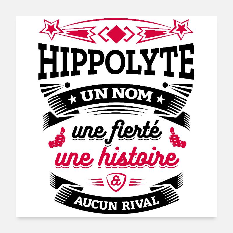 HIPPOLYTE UN NOM UNE FIERTÉ AUCUN RIVAL Poster 60 x 60 cm