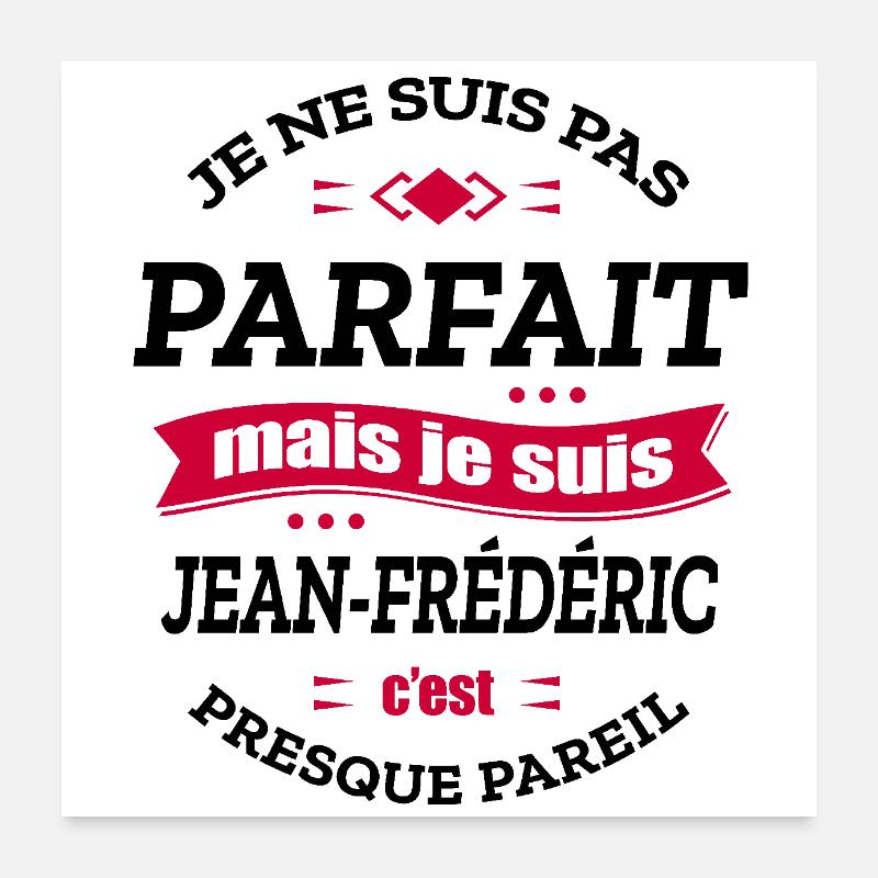 JEAN-FRÉDÉRIC PARFAIT - PRENOM JEAN-FRÉDÉRIC Poster 60 x 60 cm