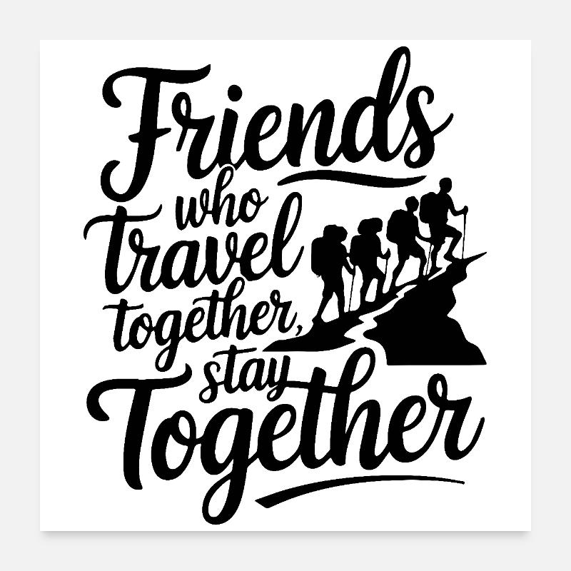 Freunde Zusammen Entwicklung Reise Zitat Text Kunst Poster 60x60 cm
