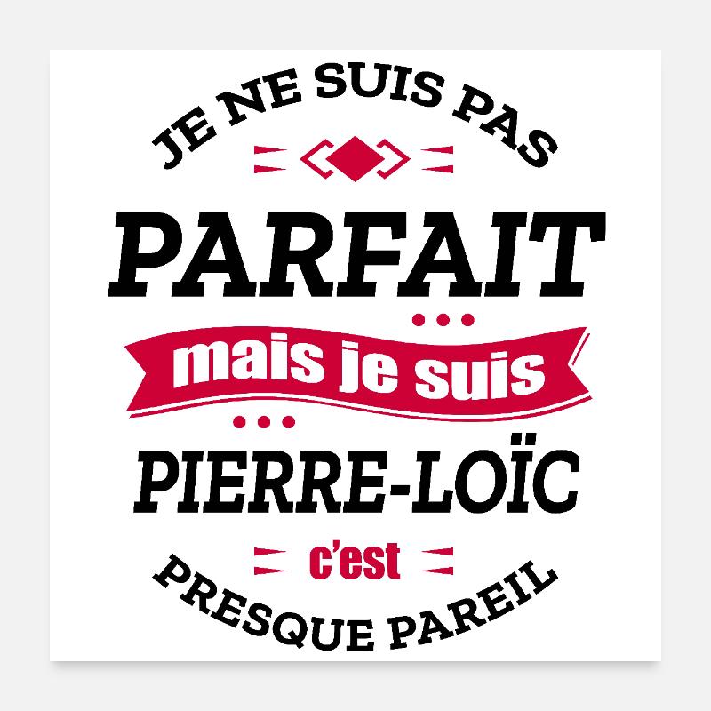 PIERRE-LOÏC PARFAIT - PRENOM PIERRE-LOÏC Poster 60 x 60 cm
