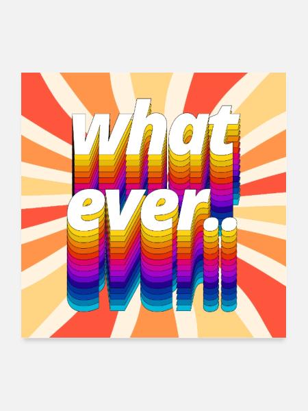 Retro Colourful "Whatever" Typography Design - Poster 24" x 24" (60x60 cm) - white - Front