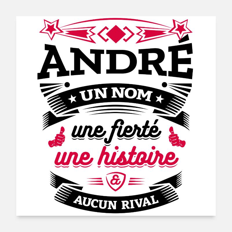 ANDRÉ UN NOM UNE FIERTÉ AUCUN RIVAL Poster 60 x 60 cm