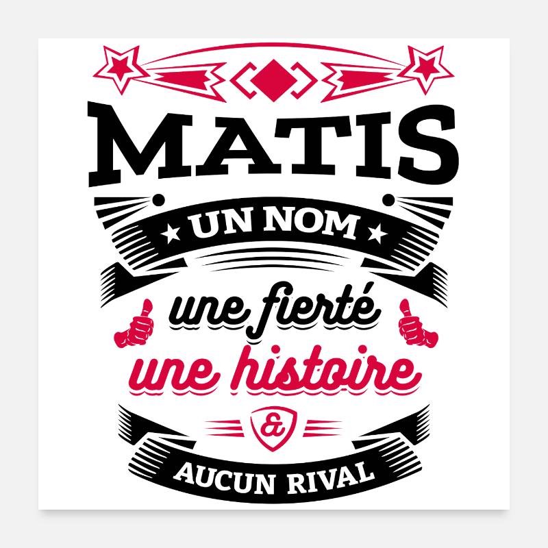 MATIS UN NOM UNE FIERTÉ AUCUN RIVAL Poster 60 x 60 cm