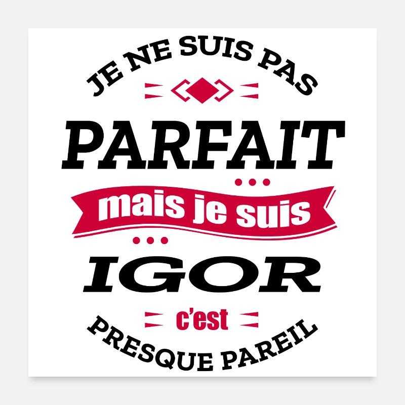IGOR PARFAIT - PRENOM IGOR Poster 60 x 60 cm