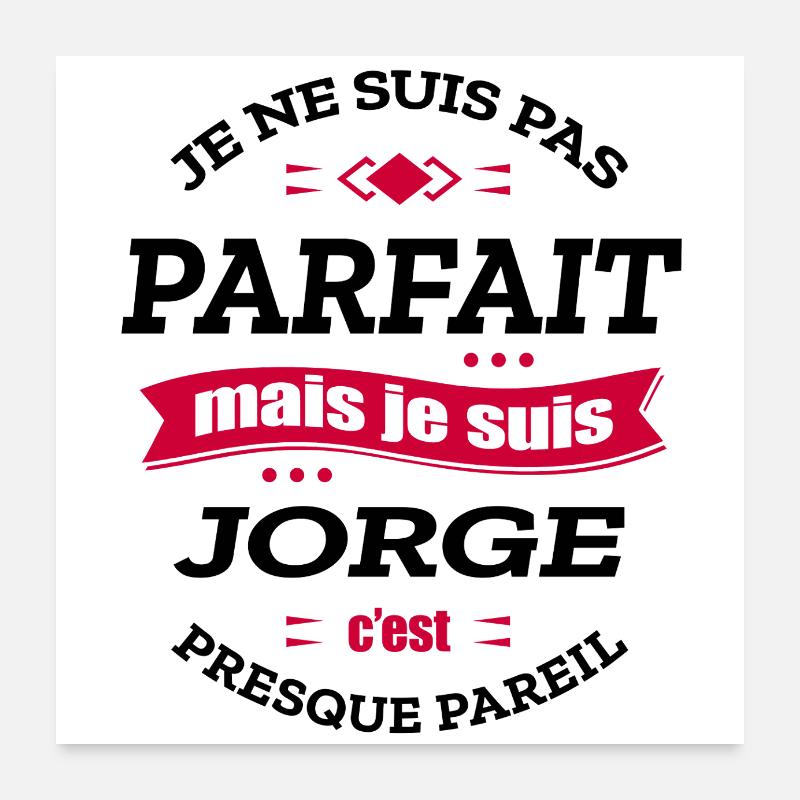 JORGE PARFAIT - PRENOM JORGE Poster 60 x 60 cm