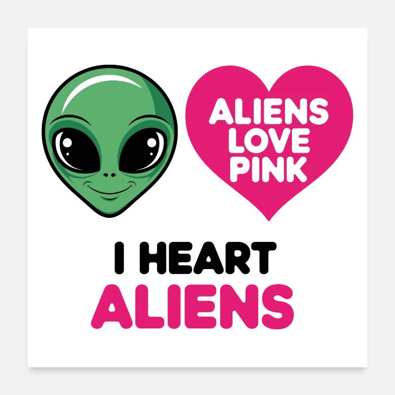 Les extraterrestres aiment le rose Poster 60 x 60 cm