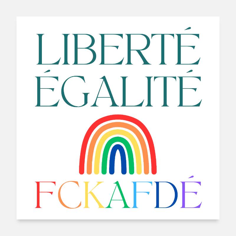 Liberté Egalité FCKAFDÉ - Rainbow FCKAFD Poster 24" x 24" (60x60 cm)